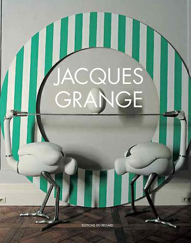 Jacques Grange par Pierre Passebon aux Éditions du Regard, 2008.